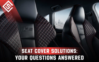 Seat Cover Solutions: Your Questions Answered