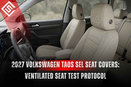 2027 Volkswagen Taos SEL Seat Covers: Ventilated Seat Test Protocol