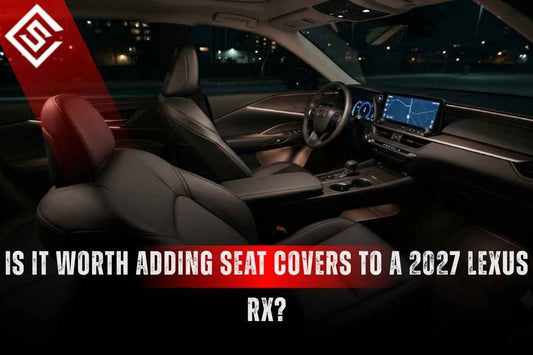 Is It Worth Adding Seat Covers to a 2027 Lexus RX?