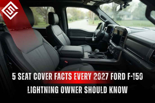 5 Seat Cover Facts Every 2027 Ford F-150 Lightning Owner Should Know