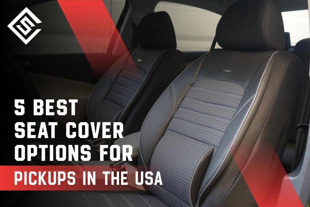 5 Best Seat Cover Options for Pickups in the USA