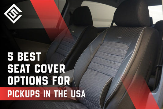 5 Best Seat Cover Options for Pickups in the USA