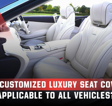 Are Customized Luxury Seat Covers Applicable to All Vehicles?