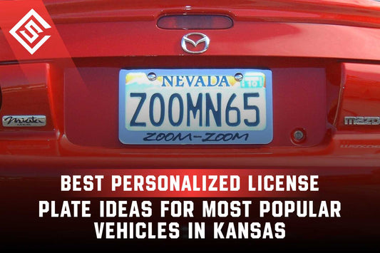 Best Personalized License Plate Ideas for Popular Vehicles in Kansas