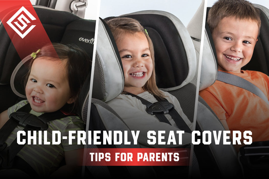Child-Friendly Seat Covers: Tips for Parents