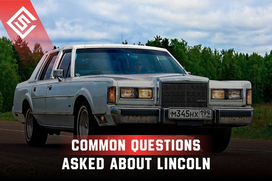 Common Questions Asked About Lincoln