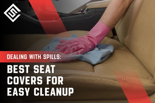 Dealing with Spills: Best Seat Covers for Easy Cleanup