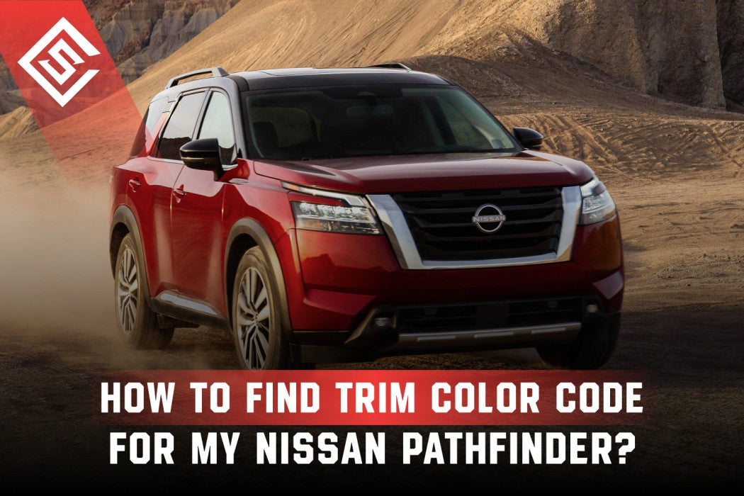 How To Find Trim Color Code For My Nissan Pathfinder? – Seat Cover ...