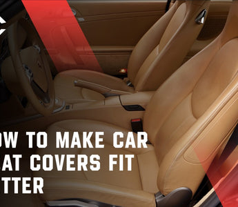 How To Make Car Seat Covers Fit Better