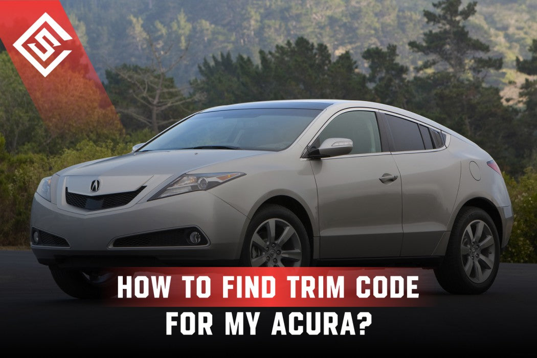 How To Find The Trim Code For My Acura?