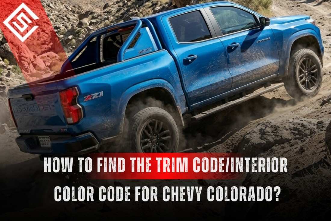 Chevy Rim Code How to Find the Trim Code/Interior Color Code for Chevy Colorado ...