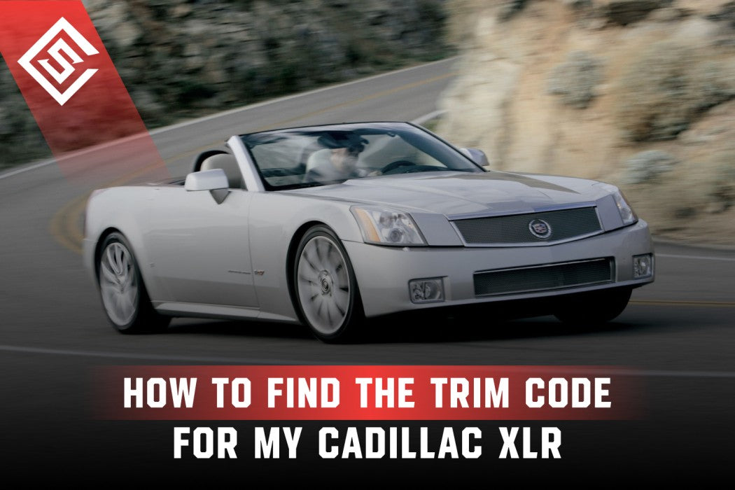 How to Find the Trim Code for My Cadillac XLR?