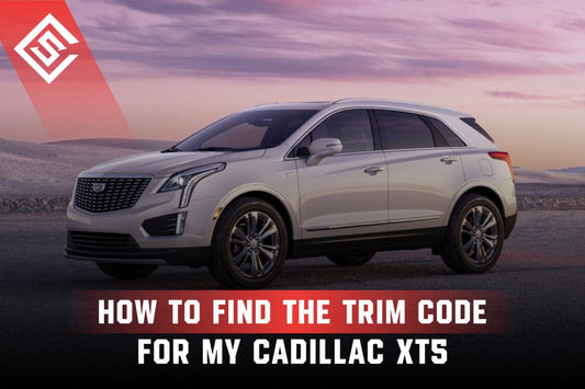 How to Find the Trim Code for My Cadillac XT5