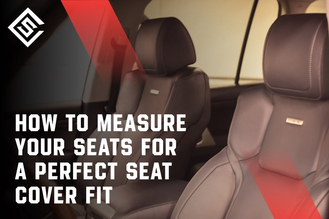 How to Measure Your Seats for A Perfect Seat Cover Fit