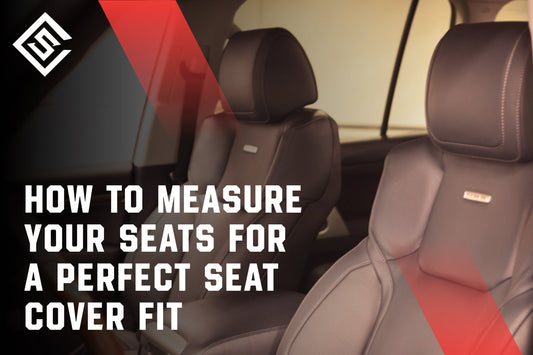 How to Measure Your Seats for A Perfect Seat Cover Fit