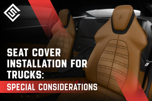 Seat Cover Installation for Trucks: Special Considerations