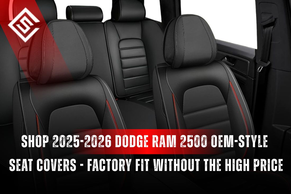 Shop 2025-2026 Dodge Ram 2500 OEM-Style Seat Covers - Factory Fit Without the High Price