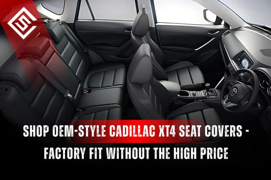 Shop OEM-Style Cadillac XT4 Seat Covers - Factory Fit Without the High Price