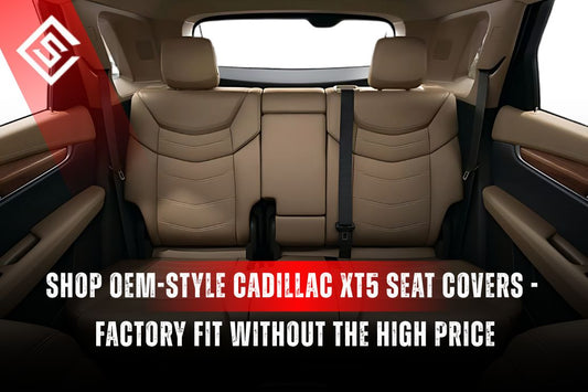 Shop OEM-Style Cadillac XT5 Seat Covers - Factory Fit Without the High Price