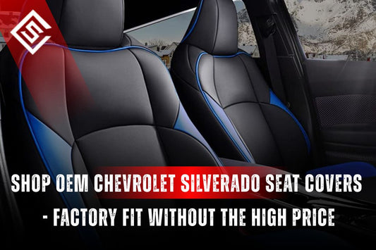 Shop OEM Chevrolet Silverado Seat Covers - Factory Fit Without the High Price