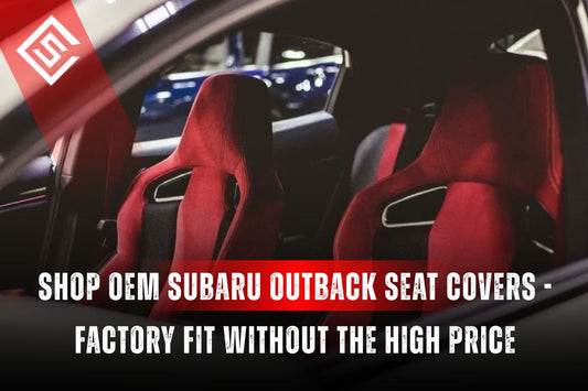 Shop OEM Subaru Outback Seat Covers - Factory Fit Without the High Price