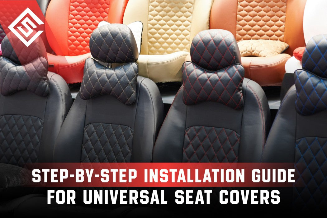 Step-by-Step Installation Guide for Universal Seat Covers