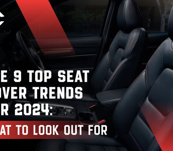 The 9 Top Seat Cover Trends for 2024: What to Look Out For