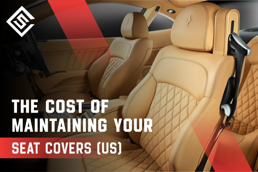 The Cost of Maintaining Your Seat Covers (US)