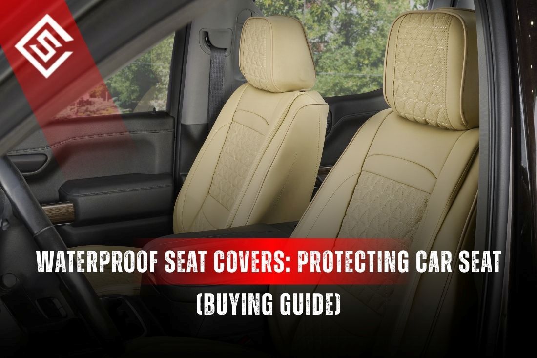 Waterproof Seat Covers: Protecting Car Seat (Buying Guide)