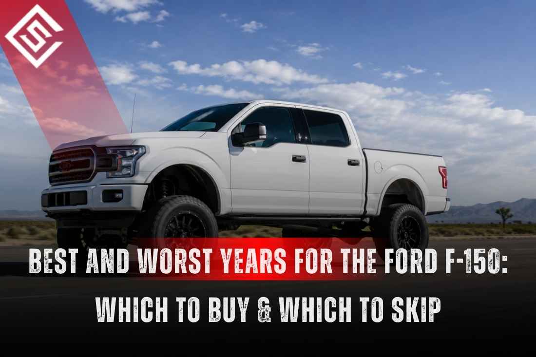 Best and Worst Years for Ford F-150 - Buy or Avoid in 2026 – Seat Cover ...