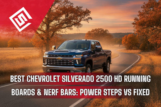 Best Chevrolet Silverado 2500 HD Running Boards & Nerf Bars: Power Steps vs Fixed