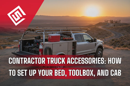Contractor Truck Accessories: How to Set Up Your Bed, Toolbox, and Cab